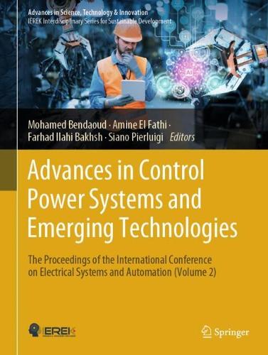 Advances in Control Power Systems and Emerging Technologies: The Proceedings of the International Conference on Electrical Systems and Automation (Volume 2). 2024 ed.