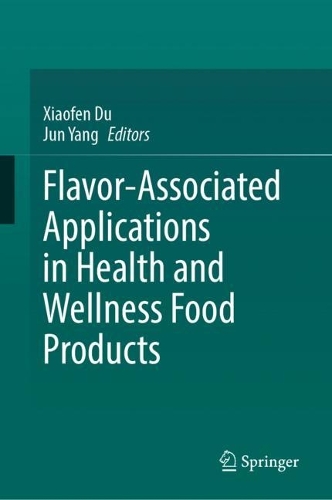 Flavor-Associated Applications in Health and Wellness Food Products. 2024 ed.