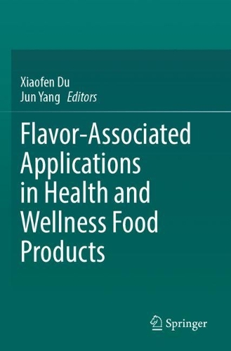 Flavor-Associated Applications in Health and Wellness Food Products.