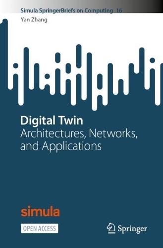 Digital Twin: Architectures, Networks, and Applications. 1st ed. 2024