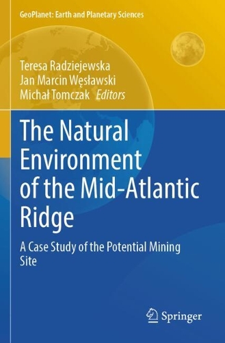 The Natural Environment of the Mid-Atlantic Ridge: A Case Study of the Potential Mining Site.