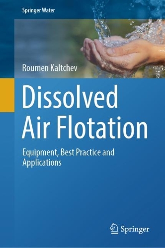 Dissolved Air Flotation: Equipment, Best Practice and Applications. 2024 ed.
