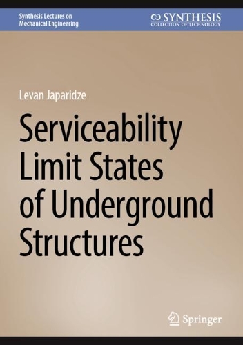 Serviceability Limit States of Underground Structures. 2024 ed.
