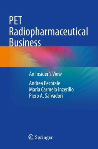 PET Radiopharmaceutical Business: An Insider's View.