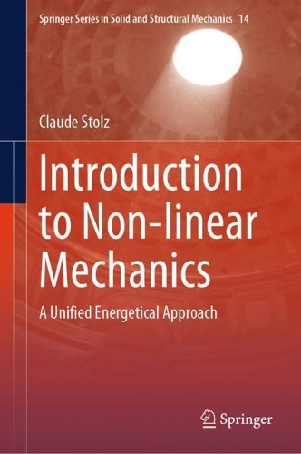 Introduction to Non-linear Mechanics: A Unified Energetical Approach. 2024 ed.