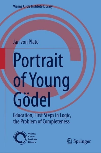 Portrait of Young Goedel: Education, First Steps in Logic, the Problem of Completeness.