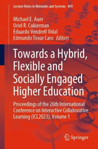 Towards a Hybrid, Flexible and Socially Engaged Higher Education: Proceedings of the 26th International Conference on Interactive Collaborative Learning (ICL2023), Volume 1. 1st ed. 2024
