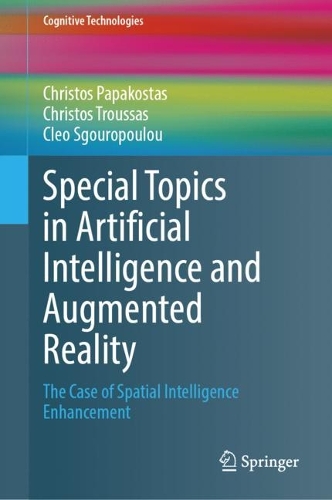 Special Topics in Artificial Intelligence and Augmented Reality: The Case of Spatial Intelligence Enhancement. 2024 ed.