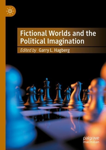 Fictional Worlds and the Political Imagination.