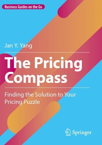 The Pricing Compass: Finding the Solution to Your Pricing Puzzle.