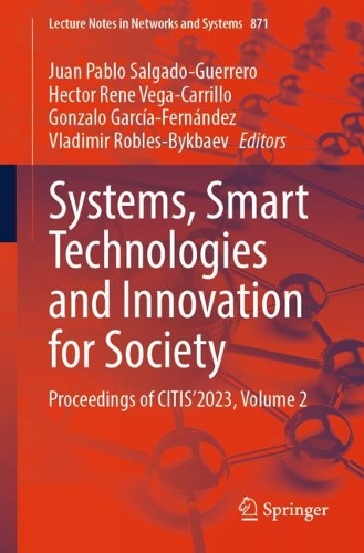 Systems, Smart Technologies and Innovation for Society: Proceedings of CITIS'2023, Volume 2. 2024 ed.