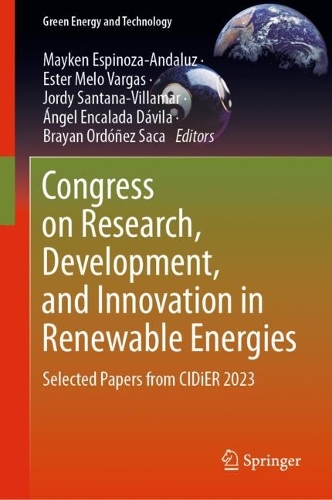 Congress on Research, Development, and Innovation in Renewable Energies: Selected Papers from CIDiER 2023. 2024 ed.
