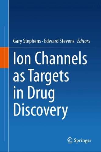 Ion Channels as Targets in Drug Discovery. 1st ed. 2024
