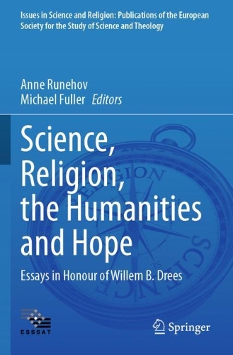 Science, Religion, the Humanities and Hope: Essays in Honour of Willem B. Drees.