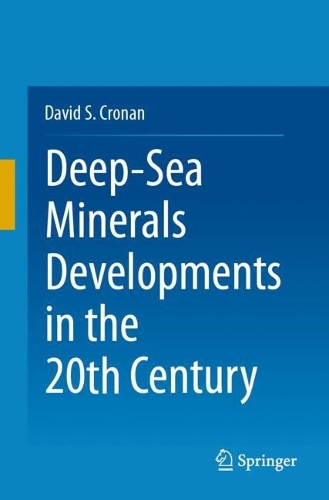 Deep-Sea Minerals Developments in the 20th Century.