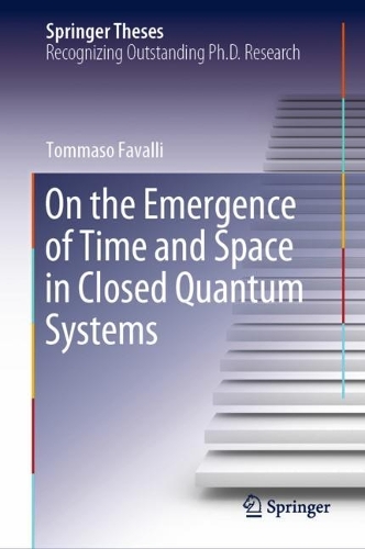 On the Emergence of Time and Space in Closed Quantum Systems. 2024 ed.