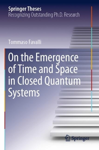 On the Emergence of Time and Space in Closed Quantum Systems.