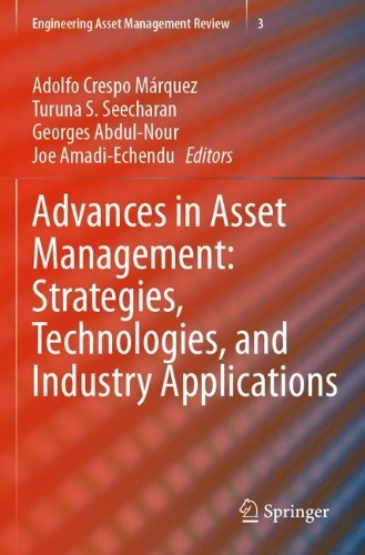 Advances in Asset Management: Strategies, Technologies, and Industry Applications.