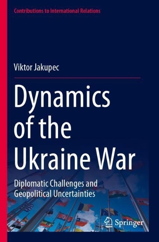 Dynamics of the Ukraine War: Diplomatic Challenges and Geopolitical Uncertainties.