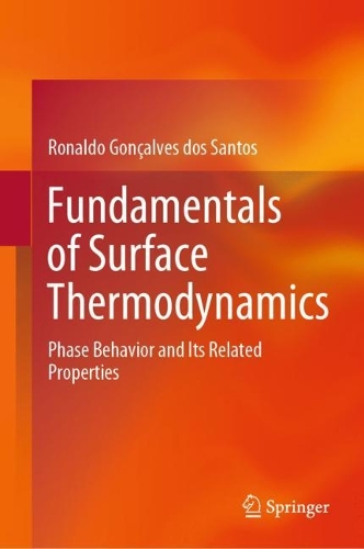Fundamentals of Surface Thermodynamics: Phase Behavior and Its Related Properties. 2024 ed.