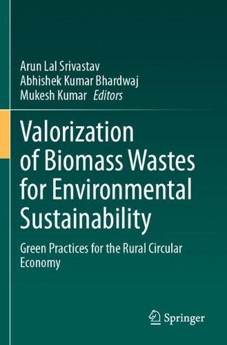 Valorization of Biomass Wastes for Environmental Sustainability: Green Practices for the Rural Circular Economy.