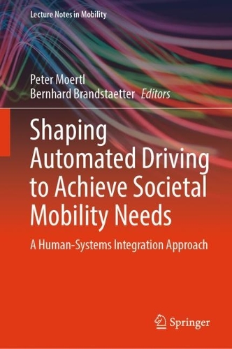 Shaping Automated Driving to Achieve Societal Mobility Needs: A Human-Systems Integration Approach.