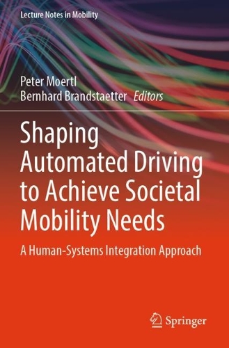 Shaping Automated Driving to Achieve Societal Mobility Needs: A Human-Systems Integration Approach.