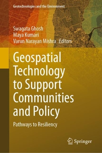 Geospatial Technology to Support Communities and Policy: Pathways to Resiliency. 2024 ed.