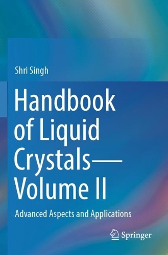 Handbook of Liquid Crystals-Volume II: Advanced Aspects and Applications.