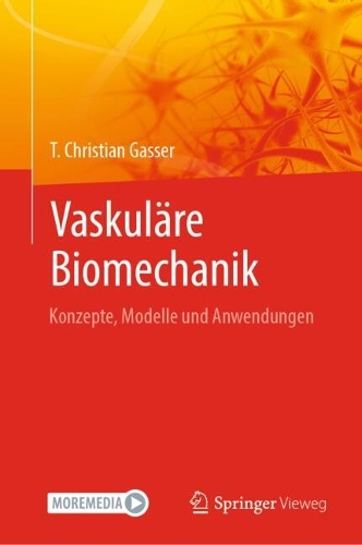 Vaskulaere Biomechanik: Konzepte, Modelle und Anwendungen. 1. Aufl. 2024 ed.