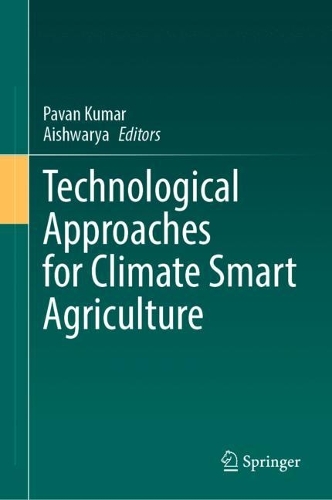 Technological Approaches for Climate Smart Agriculture. 2024 ed.