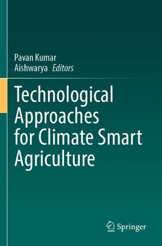 Technological Approaches for Climate Smart Agriculture.