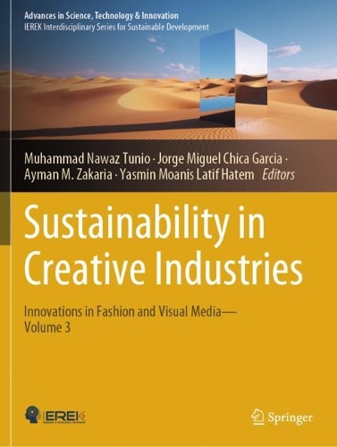 Sustainability in Creative Industries: Innovations in Fashion and Visual Media-Volume 3.