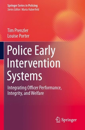 Police Early Intervention Systems: Integrating Officer Performance, Integrity, and Welfare. 2023 ed.