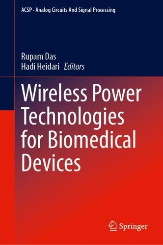 Wireless Power Technologies for Biomedical Devices. 2024 ed.
