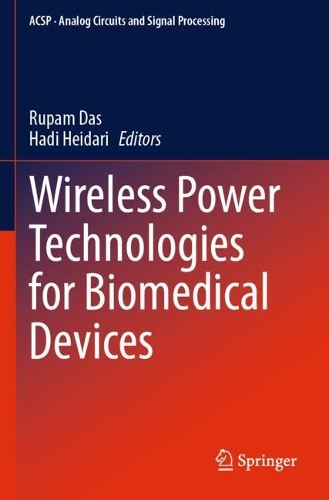 Wireless Power Technologies for Biomedical Devices.