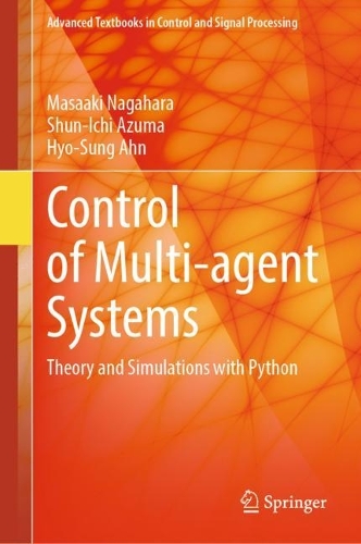 Control of Multi-agent Systems: Theory and Simulations with Python. 2024 ed.