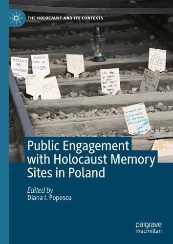 Public Engagement with Holocaust Memory Sites in Poland.