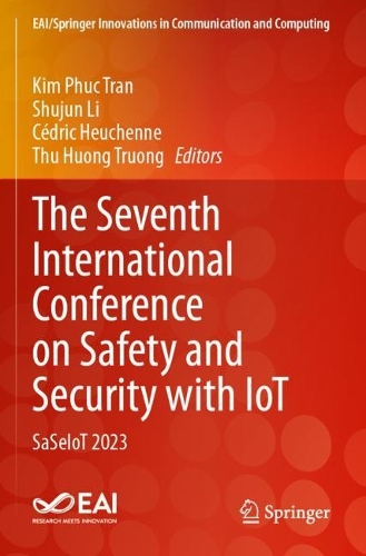 The Seventh International Conference on Safety and Security with IoT: SaSeIoT 2023.