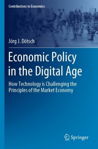 Economic Policy in the Digital Age: How Technology is Challenging the Principles of the Market Economy.