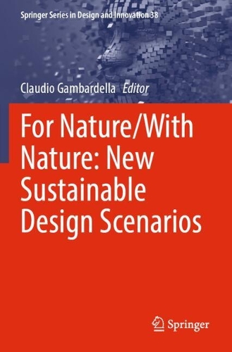 For Nature/With Nature: New Sustainable Design Scenarios.