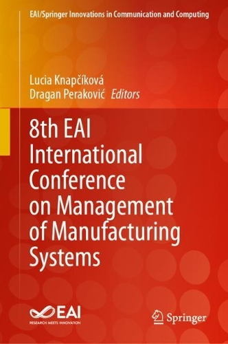 8th EAI International Conference on Management of Manufacturing Systems. 2024 ed.