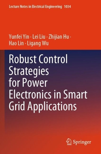 Robust Control Strategies for Power Electronics in Smart Grid Applications.