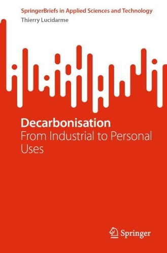 Decarbonisation: From Industrial to Personal Uses. 2024 ed.