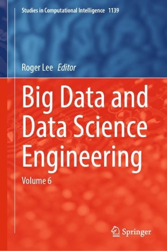 Big Data and Data Science Engineering: Volume 6. 2024 ed.