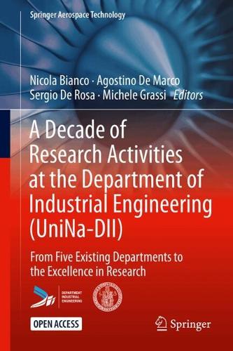 A Decade of Research Activities at the Department of Industrial Engineering (UniNa-DII): From Five Existing Departments to the Excellence in Research. 2024 ed.