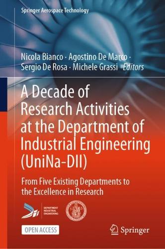A Decade of Research Activities at the Department of Industrial Engineering (UniNa-DII): From Five Existing Departments to the Excellence in Research. 2024 ed.