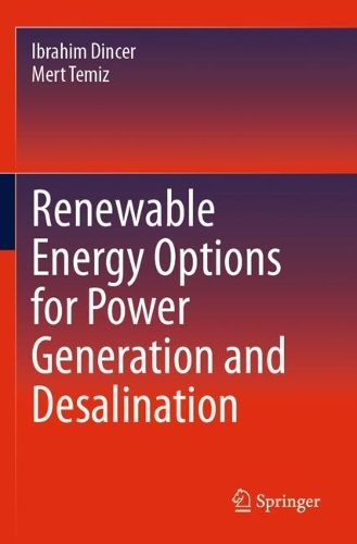 Renewable Energy Options for Power Generation and Desalination.