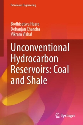 Unconventional Hydrocarbon Reservoirs: Coal and Shale. 2024 ed.