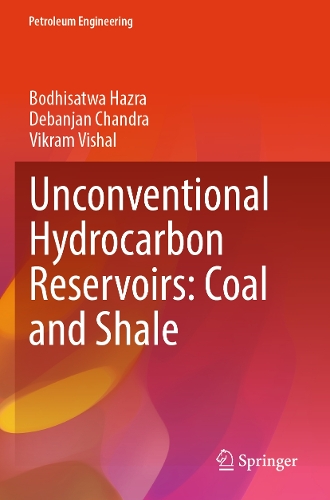 Unconventional Hydrocarbon Reservoirs: Coal and Shale.